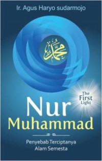 Nur Muhammad : Penyebab Tercapainya Alam Semesta