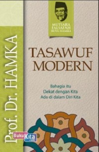 Tasawuf Modern : Bahagia itu Dekat dengan Kita Ada di dalam Diri Kita