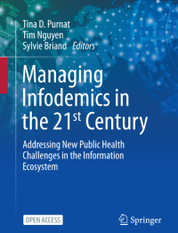 Managing Infodemics in the 21st Century : Addressing New Public Health Challenges in the Information Ecosystem