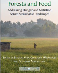 Forests and Food : Addressing Hunger and Nutrition Across Sustainable Landscapes