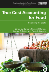 True Cost Accounting for Food : Balancing the Scale