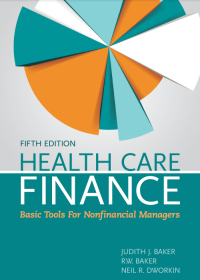 Health Care Finance : Basic Tools for Nonfinanciak Managers