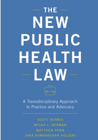 The new public health law : a transdisciplinary approach to practice