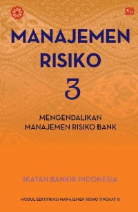 Manajemen Resiko 3 : Mengendalikan Manajemen Resiko Bank