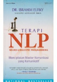 Image of Terapi NLP (Neuro-Linguistic Programming) : Menciptakan Master Komunikasi yang Komunikatif
