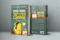 Model-Model Pembelajaran Efektif : Suatu Panduan Menjadi Guru Profesional