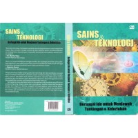 Sains dan Teknologi : Berbagai Ide Untuk Menjawab Tantangan dan Kebutuhan