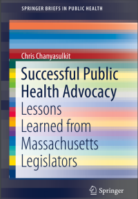 Successful Public Health 
Advocacy : Lessons Learned from Massachusetts Legislators