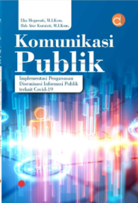 Komunikasi Publik : Implementasi Pengawasan Diseminasi Informasi Publik terkait Covid-19