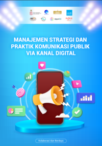 Manajemen Strategi dan Praktik Komunikasi Publik Via Kanal Digital