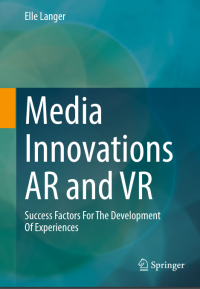 Media Innovations AR and VR : Success Factors for the Development of Experiences