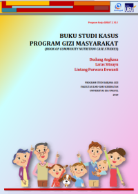 Buku Studi Kasus Program Gizi Masyarakat = Book of Community Nutrition Case Study