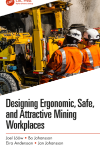 Designing Ergonomic, Safe, and Attractive Mining Workplaces