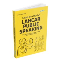 Cepat dan Mudah Lancar Public Speaking