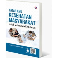 Dasar Ilmu Kesehatan Masyarakat untuk Mahasiswa Kebidanan