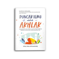 Puncak Ilmu Adalah Akhlak