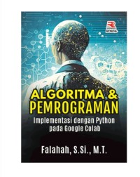 Algoritma dan Pemrograman : Implementasi dengan Python pada Google Colab