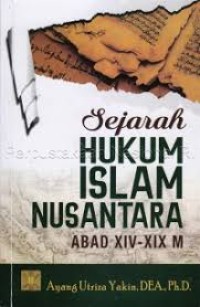 Sejarah Hukum Islam Nusabtara Abad XIV-XIX M