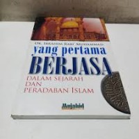 Yang Pertama Berjasa dalam Sejarah dan Peradaban Islam