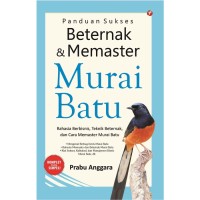 Panduan Sukses Beternak  dan Memaster Murai Batu : Rahasia Berbisnis