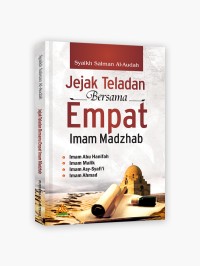 Jejak Teladan bersama Empat Imam Madzhab