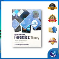 Mobile Phone Forensics : Theory Mobile Phone Forensics and Security Series