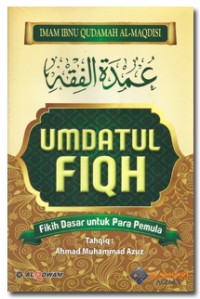 Umdatul Fiqh : Fikih Dasar untuk Para Pemula