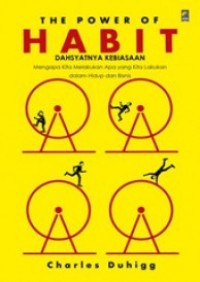 Image of The Power of Habit : Why We Do What We Do in Life and Business