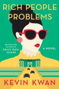 Rich People Problems : A New York Times Bestseller