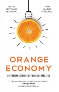 Image of Orange Economy : Potensi Kreativitas Yang Tak Terbatas
