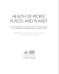 Image of Health of people, places and planet : reflections based on Tony McMichael's Four Decades of Contribution to Epidemiological Understanding