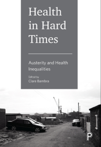 Image of Health in Hard Times : Austerity and Health Inequalities