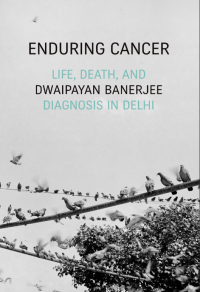 Image of Enduring cancer : life, death, and diagnosis in Delhi