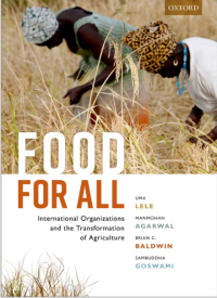 Food for All : International Organizations and the Transformation og Agriculture