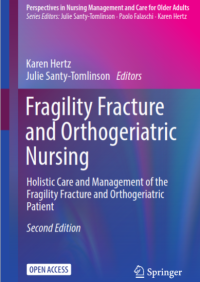 Fragility Fracture and Orthogeriatric Nursing : Holistic Care and Management of the Fragility Fracture and Orthogeriatric Patient