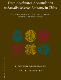 From Accelerated Accumulation to Socialist Market Economy in China : Economic Discourse and Development from 1953 to the Present