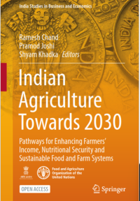 Indian Agriculture Towards 2030 : Pathways for Enhancing Farmers
