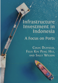 Infrastructure Investment in Indonesia : A Focus on Ports
