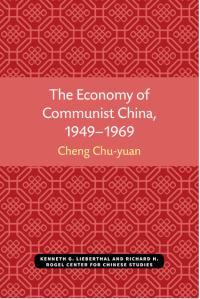 The Economy of Communist China 1949-1969 : With a Bibliography of Selected Materials on Chinese Economic Development