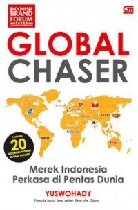 Global Chaser : Merek Indonesia Perkasa di Pentas Dunia