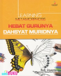 Image of Learning Metamorphosis Hebat Gurunya Dahsyat Muridnya