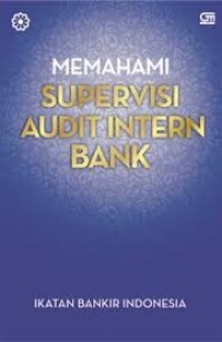 Memahami Supervisi Audit Intern Bank