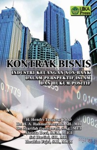 Kontrak Bisnis : Industri Keuangan Non-Bank dalam Perspektif Islam dan Hukum Positif